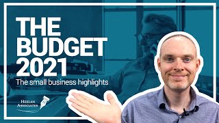 BUDGET 2021 HIGHLIGHTS – SMALL BUSINESS SUMMARY [upl. by Elrahc234]