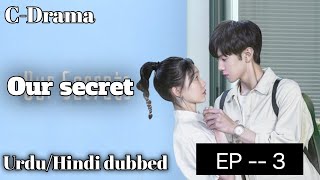 Our secret Episode 03  UrduHindi dubbed [upl. by Ydok587]