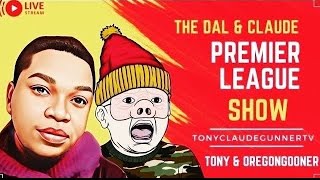 Arsenal TherapyThe Dal N Claude PL Show SE 1 EP 15 Oregongooner TonyclaudeGunnerTV [upl. by Siusan]