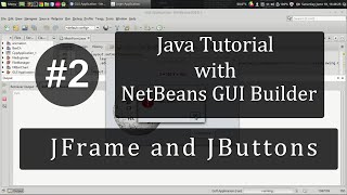 NetBeans GUI Builder  JFrame and JButton [upl. by Elyag989]