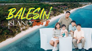 BALESIN ISLAND team B  Fathers day [upl. by Sirromal]