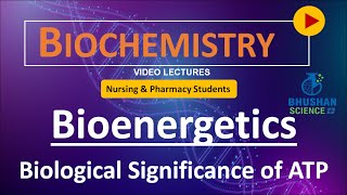 PART 25  Biological Significance of ATP  Bioenergetic  Nursing amp Pharmacy Biochemistry [upl. by Ellekram]