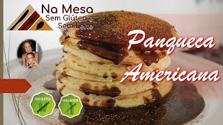 PANQUECA AMERICANA SEM GLÚTEN E SEM LEITE  PANQUECA DOCE  PANQUECA SEM TRIGO E SEM LEITE [upl. by Yensehc]