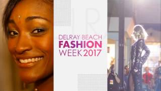 Delray Beach Fashion Week 2017  Downtown Delray Beach [upl. by Atnovart224]