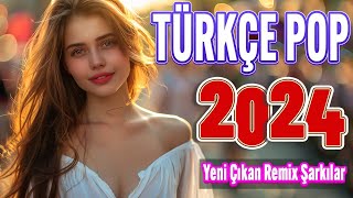 Türkçe Pop Hareketli Şarkılar 2024 🎶 Top 20 Yeni Çıkan Remix Şarkılar 2024 🎼 Pop Müzik 2024 Remix [upl. by Elledoj]