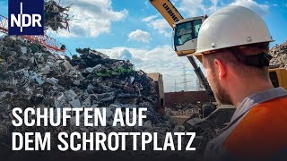 Die Schrottzerleger  Schuften auf dem Riesenschrottplatz  Die Nordreportage  NDR Doku [upl. by Pirzada]