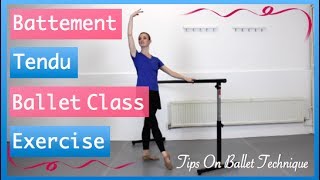 Battement Tendu Exercise  Tips On Ballet Technique [upl. by Eralcyram]