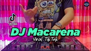 DJ MACARENA TIKTOK VIRAL REMIX FULL BASS TERBARU 2021  DJ MACARENA MACARENA 2021 [upl. by Gahan]