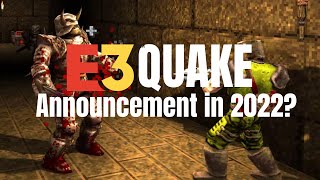 Quake Reboot Possible Announcement at E3 2022 [upl. by Goeselt]