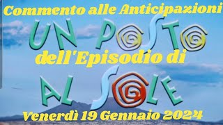 Un Posto al Sole  Venerdì 19 Gennaio 2024  Commento alle Anticipazioni dellepisodio upas lvs [upl. by Ellebanna]