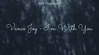 Vance Joy  Im with you TraduçãoLegendado [upl. by Notsuj812]