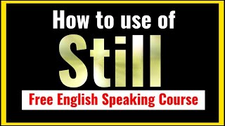 meaning of still । still । use of still । basic english course । education । [upl. by Bronez]