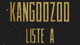 KANGOOZOO  Liste A Clip Officiel [upl. by Bonilla]