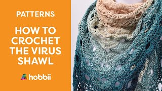 How to Crochet the Virus Shawl Part 22  FREE Pattern [upl. by Jun]