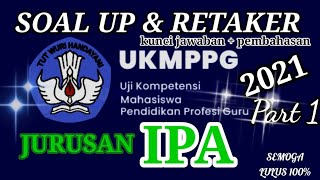 soal up dan retaker ppg IPA tahun 2021  kunci jawaban bagian 1 [upl. by Cris461]