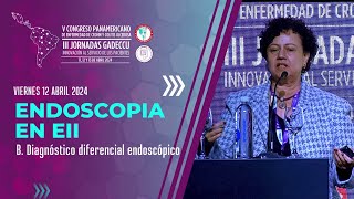 V Congreso PANCCO 2024  23 ENDOSCOPIA EN EII – B Diagnóstico diferencial endoscópico [upl. by Ajssatsan]