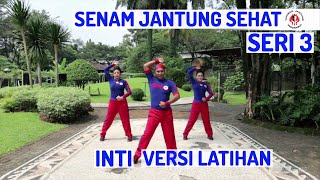 SENAM JANTUNG SEHAT SERI 3  INTI VERSI LATIHAN [upl. by Kcyred401]