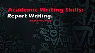 Academic Writing Skills Report Writing [upl. by Eleynad]