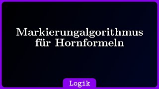 Markierungsalgorithmus für Hornformeln [upl. by Chrisse]