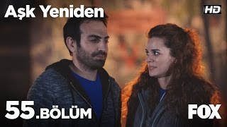 Aşk Yeniden 55 Bölüm [upl. by Shaum]