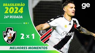 VASCO 2 X 1 ATHLETICOPR  MELHORES MOMENTOS  24ª RODADA BRASILEIRÃO 2024  geglobo [upl. by Silva403]