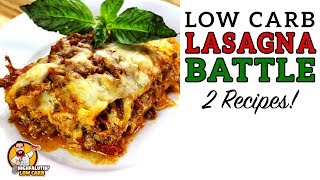 Low Carb LASAGNA BATTLE  The BEST Keto Lasagna Recipe [upl. by Yortal]