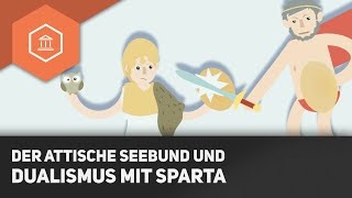 Der Attische Seebund und Dualismus mit Sparta  Die Entwicklung der Attischen Demokratie [upl. by Dorehs759]