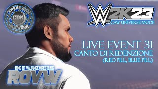 WWE 2K23  CAW Universe Mode  Ring Of Valiance Wrestling Live Event 31 Canto Di Redenzione 🔴🔵 [upl. by Hound]