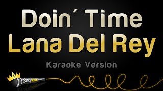 Lana Del Rey  Doin Time Karaoke Version [upl. by Potts]