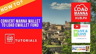 How To Convert Manna Wallet to Load Wallet FundLoadManna HubPh Tutorials [upl. by Audrit142]