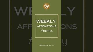 Weekly Affirmations Money [upl. by Illoh854]