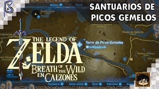 Todos los Santuarios de Picos Gemelos  The Legend of Zelda Breath of the Wild en Calzones 17 [upl. by Iror]