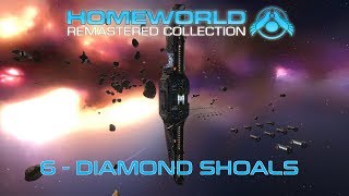 Homeworld Remastered Campaign 6  Diamond Shoals [upl. by Ym]