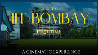 Going to IIT Bombay for the first Time  A cinematic experience  Vlog [upl. by Lenoil]