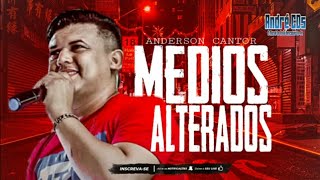 Anderson Cantor  Médios Alterados Pra Paredão [upl. by Seraphim]