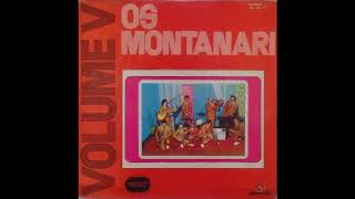 OS MONTANARI  Concórdia 1972 STEREO High Quality [upl. by Dorlisa100]