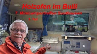 Holzofen im Bulli – Minicampertreffen in Sunthausen – 3 Teil [upl. by Plusch]