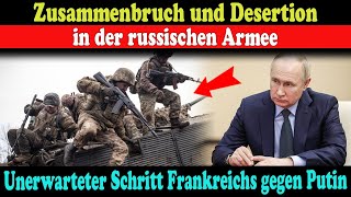 Zusammenbruch und Desertion in der russischen Armee Unerwarteter Schritt Frankreichs gegen Putin [upl. by Aehtna697]