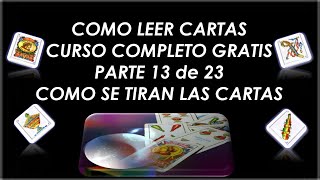 TIRADA DE CARTAS ESPAÑOLAS PARTE 13 COMO LEER LA BARAJA ESPAÑOLA CURSO COMPLETO [upl. by Odnumyer]