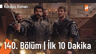 Kuruluş Osman 140 Bölüm  İlk 10 Dakika atvturkiye [upl. by Dorcus278]