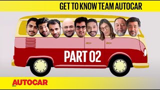 Get To Know Team Autocar  A Few Of Our Favourite Things Part 2  Feature  Autocar India [upl. by Lorna]