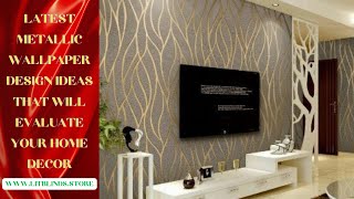 LATEST METALLIC WALLPAPER DESIGN IDEAS THAT WILL EVALUATES YOUR HOME DECORLitBlinds trending 1m [upl. by Torrell734]