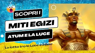 MITOLOGIA EGIZIA Atum il creatore egizio e altri miti sullequinozio di primavera [upl. by Pedrotti]