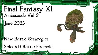 FFXI  Ambuscade Vol Two June 2023 Battle Strategies and Examples [upl. by Chura]