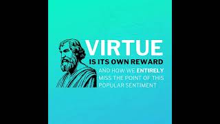 Virtue Is Its Own Reward [upl. by West554]