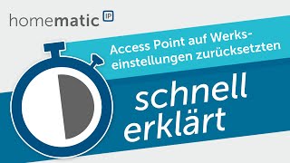 Homematic IP  Access Point auf Werkseinstelllungen zurücksetzten [upl. by Aivon]