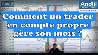 Comment un trader en compte propre gère son mois  Andlil Benoist Rousseau [upl. by Don]