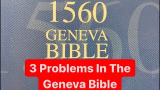 3 Problems in the Geneva Bible  King James Only [upl. by Denby]