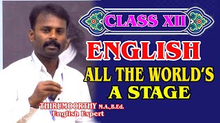 🔥🔥CLASS XII ENGLISH  ALL THE WORLDS A STAGE [upl. by Auohc]