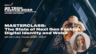 MASTERCLASS The State of Next Gen Fashion  Digital Identity and Web3 with Dani Loftus [upl. by Menzies]